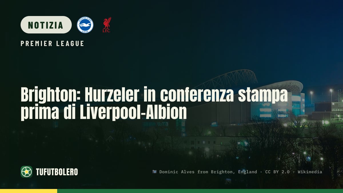 Brighton: Hurzeler in conferenza stampa prima di Liverpool-Albion