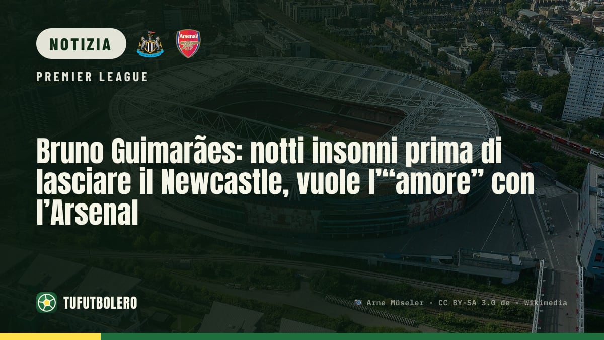 Bruno Guimarães: notti insonni prima di lasciare il Newcastle, vuole l’“amore” con l’Arsenal