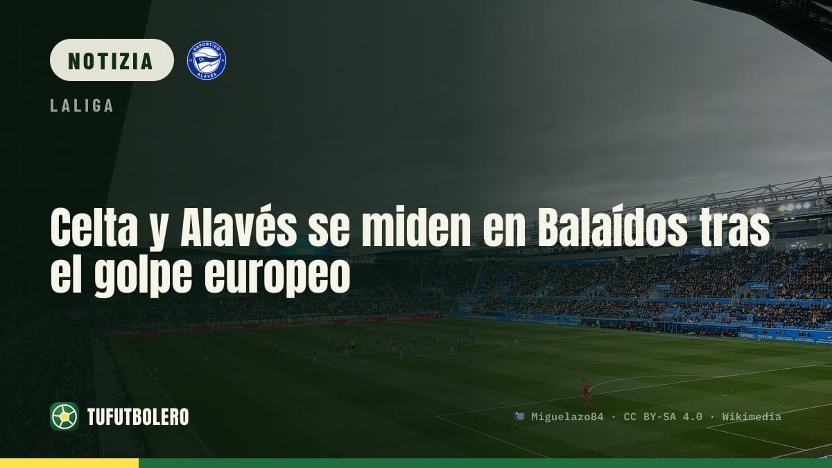 Celta-Alavés a Balaídos: il Celta cerca ossigeno dopo l’Europa