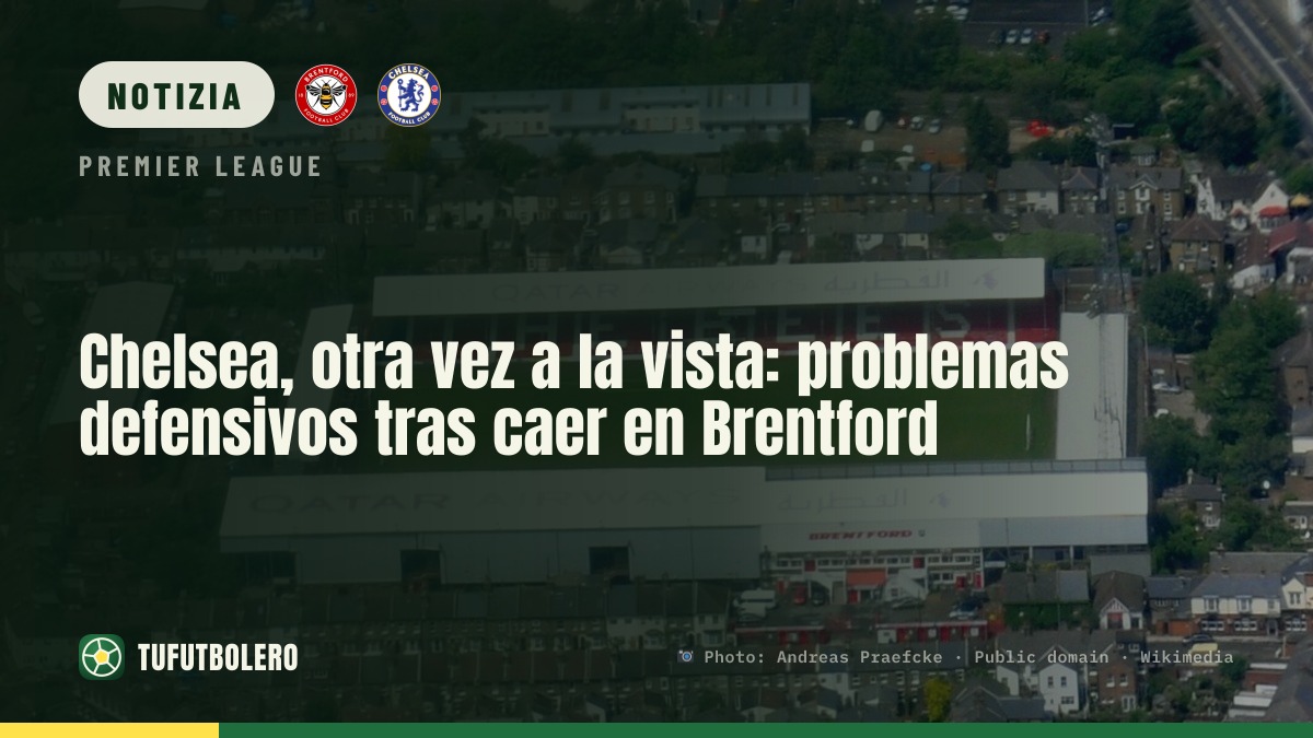 Chelsea ancora nei guai: difesa in evidenza dopo il 3-0 col Brentford