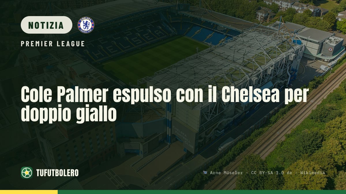 Cole Palmer espulso con il Chelsea per doppio giallo