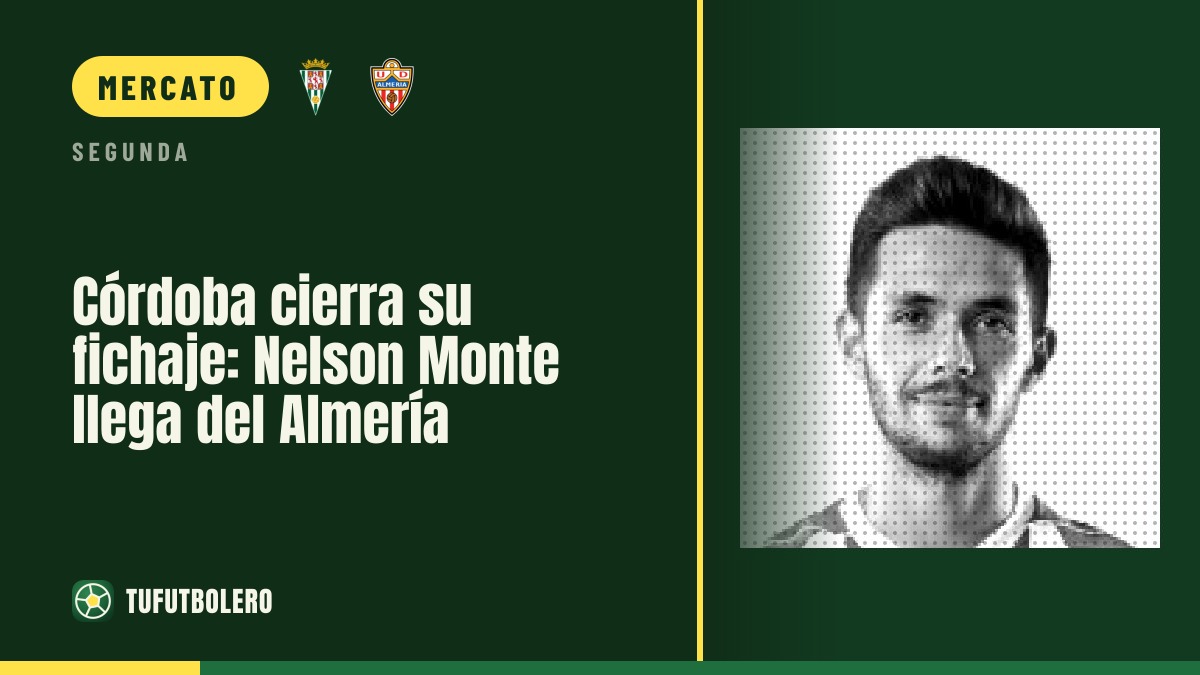 Córdoba chiude il colpo: Nelson Monte arriva dall’Almería