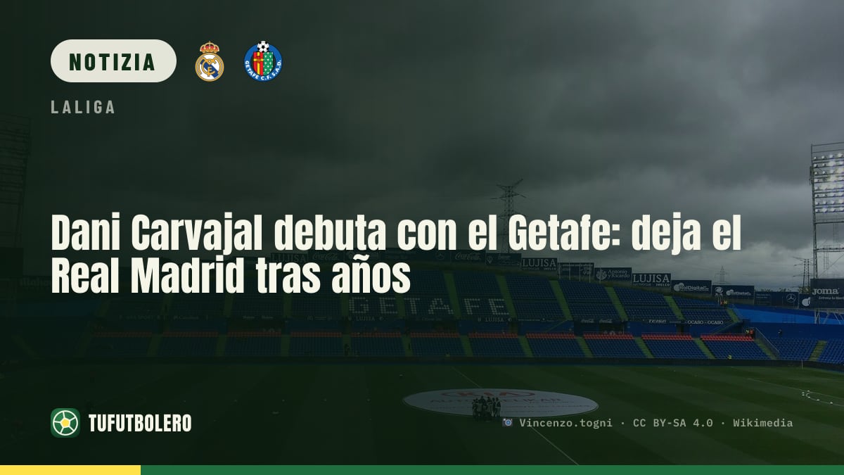Dani Carvajal debutta con il Getafe: lascia il Real Madrid dopo anni