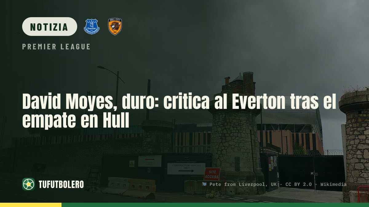 David Moyes duro: critica i giocatori dell’Everton dopo il pareggio a Hull