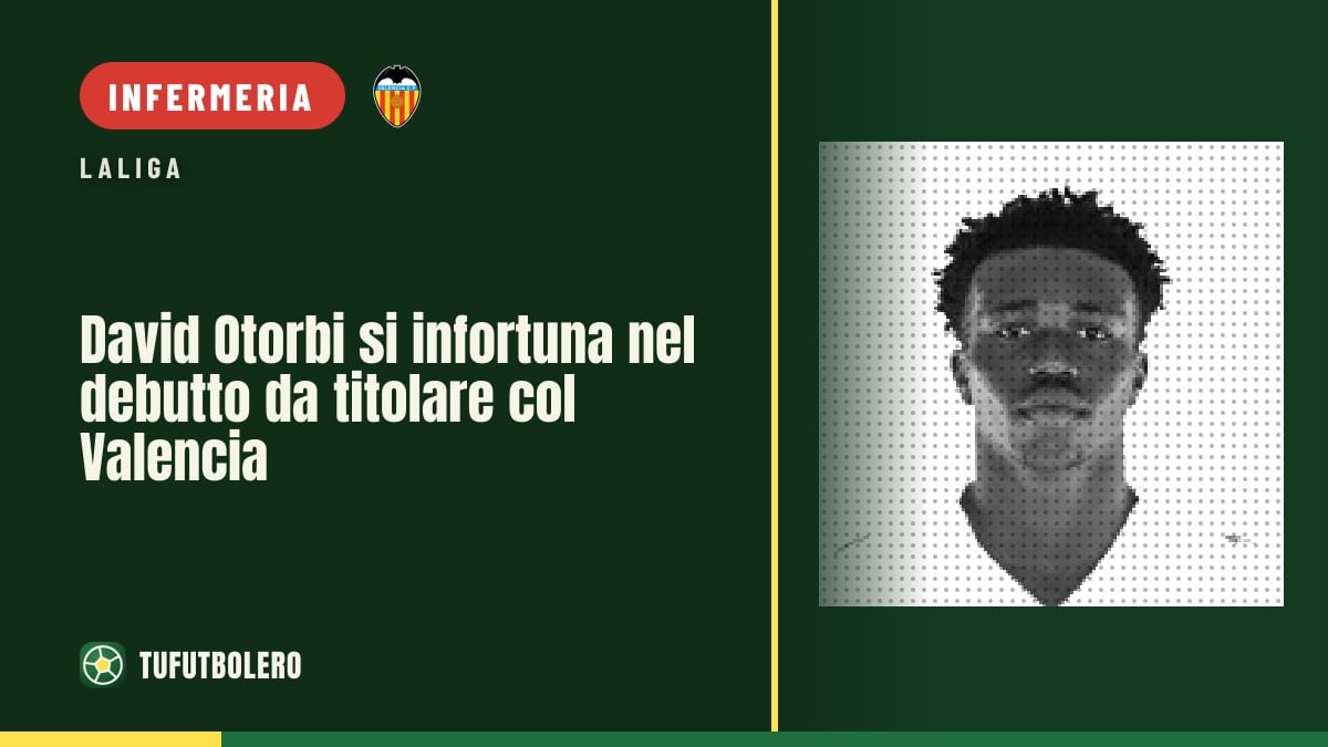David Otorbi si infortuna nel debutto da titolare col Valencia