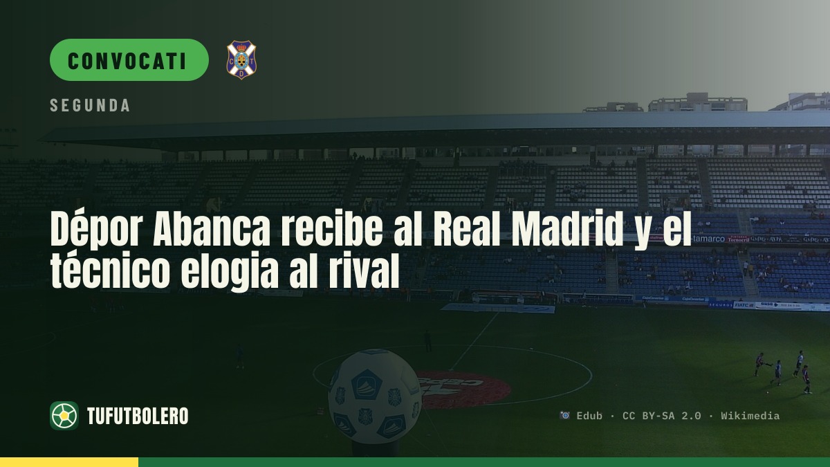 Dépor Abanca ospita il Real Madrid: elogi del tecnico