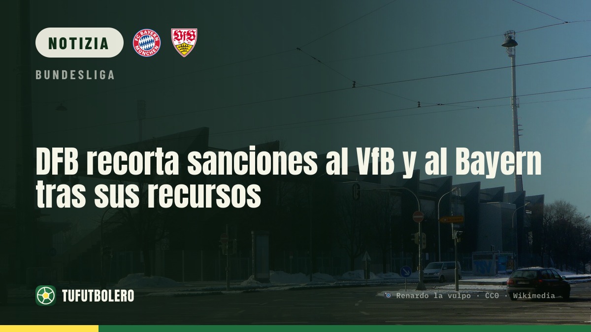 DFB riduce le sanzioni a VfB e Bayern dopo i ricorsi