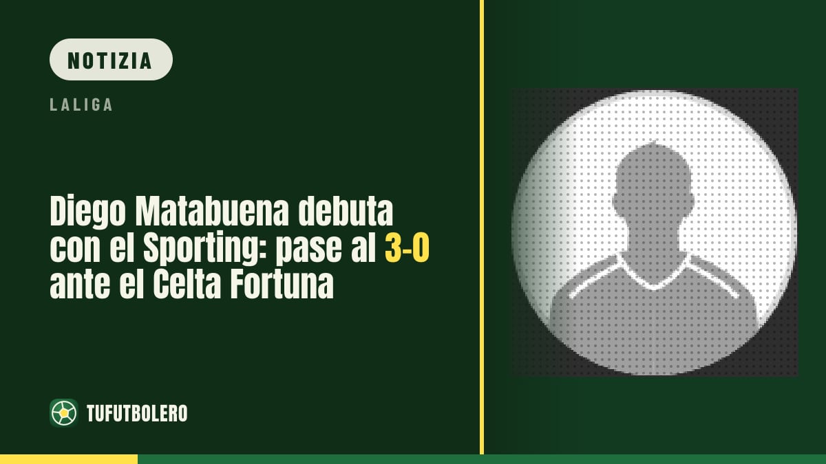 Diego Matabuena debutta con lo Sporting: assist per il 3° gol al Celta Fortuna