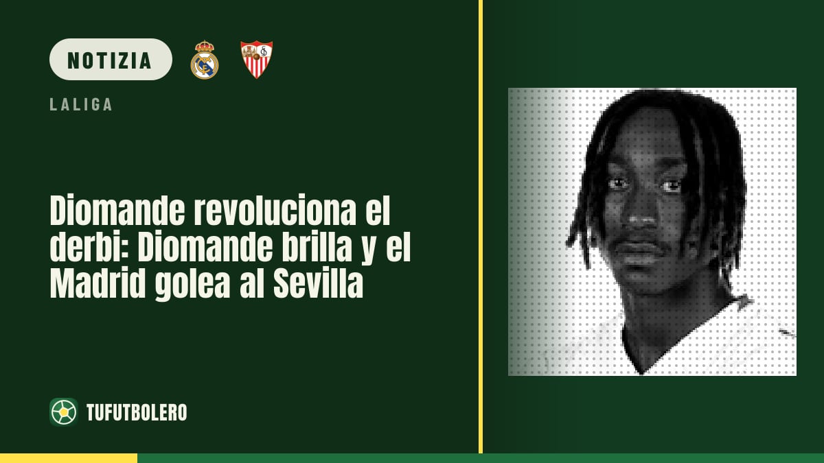 Diomande scuote il derby: Real Madrid travolge il Siviglia 4-1