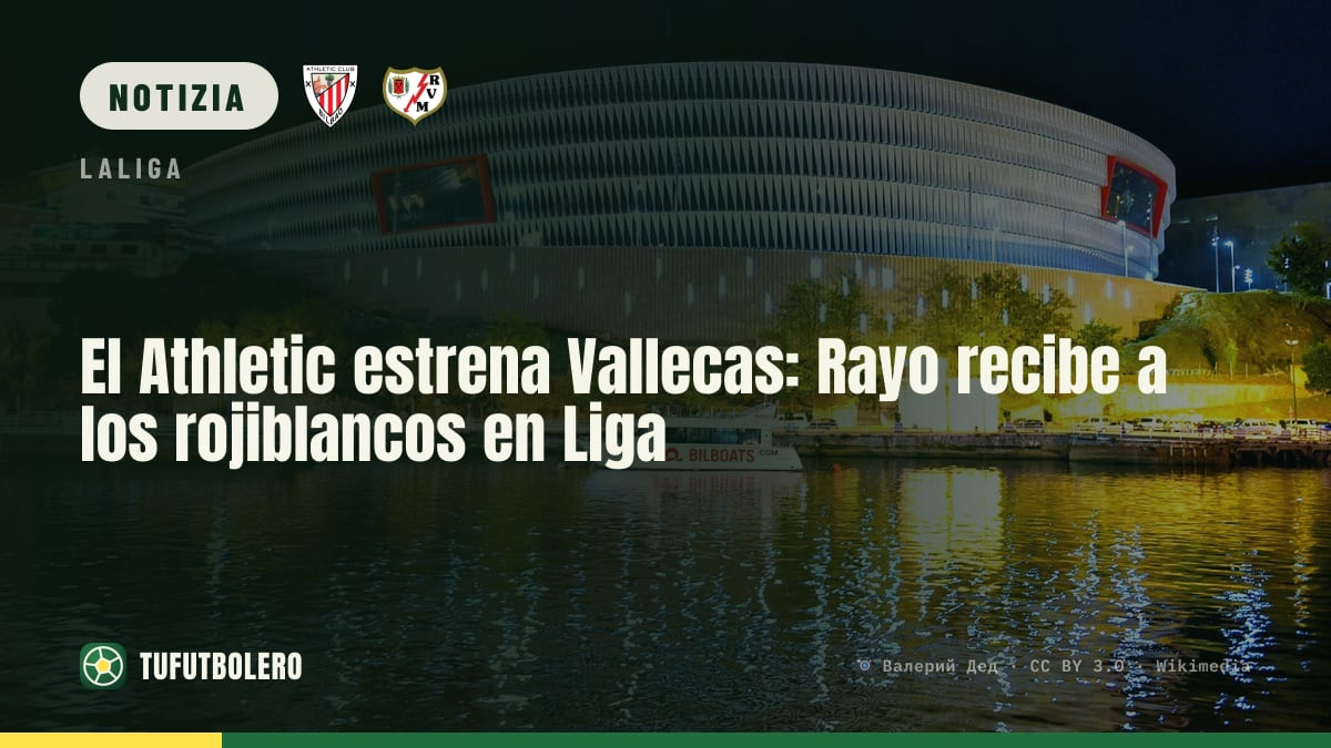 Athletic in debutto a Vallecas: il Rayo ospita i rojiblancos in Liga