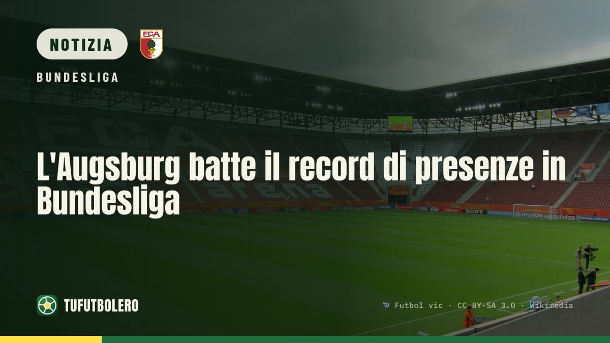 L'Augsburg batte il record di presenze in Bundesliga