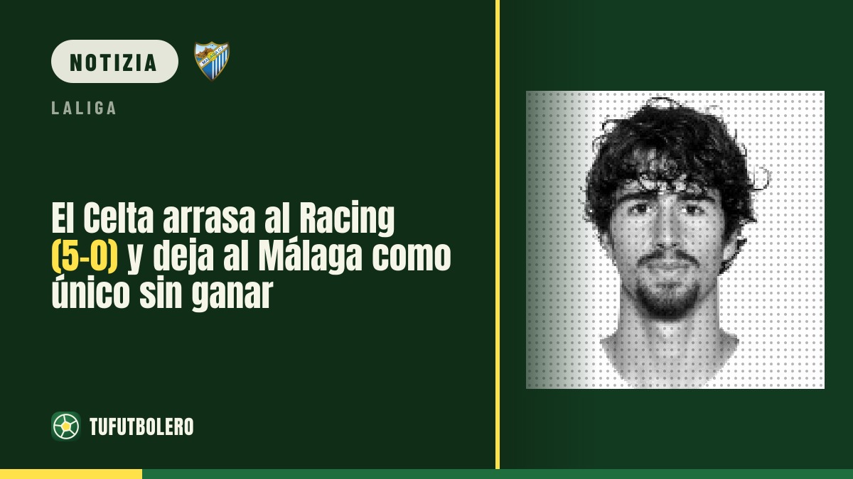 Il Celta travolge il Racing 5-0 e lascia il Málaga unico senza vittorie