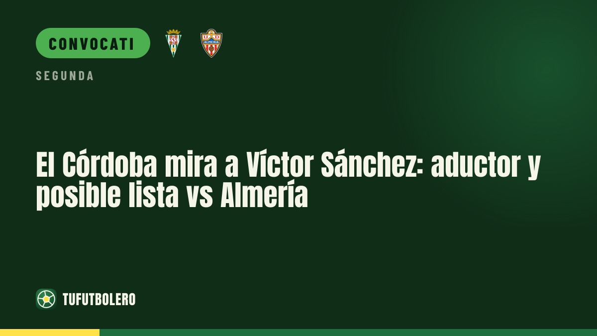Córdoba pronto a Víctor Sánchez: possibile lista per Almería