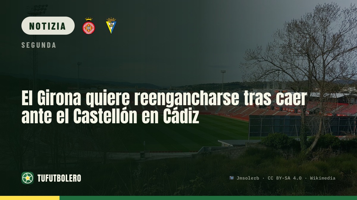 Il Girona vuole rialzarsi dopo il ko col Castellón a Cadice