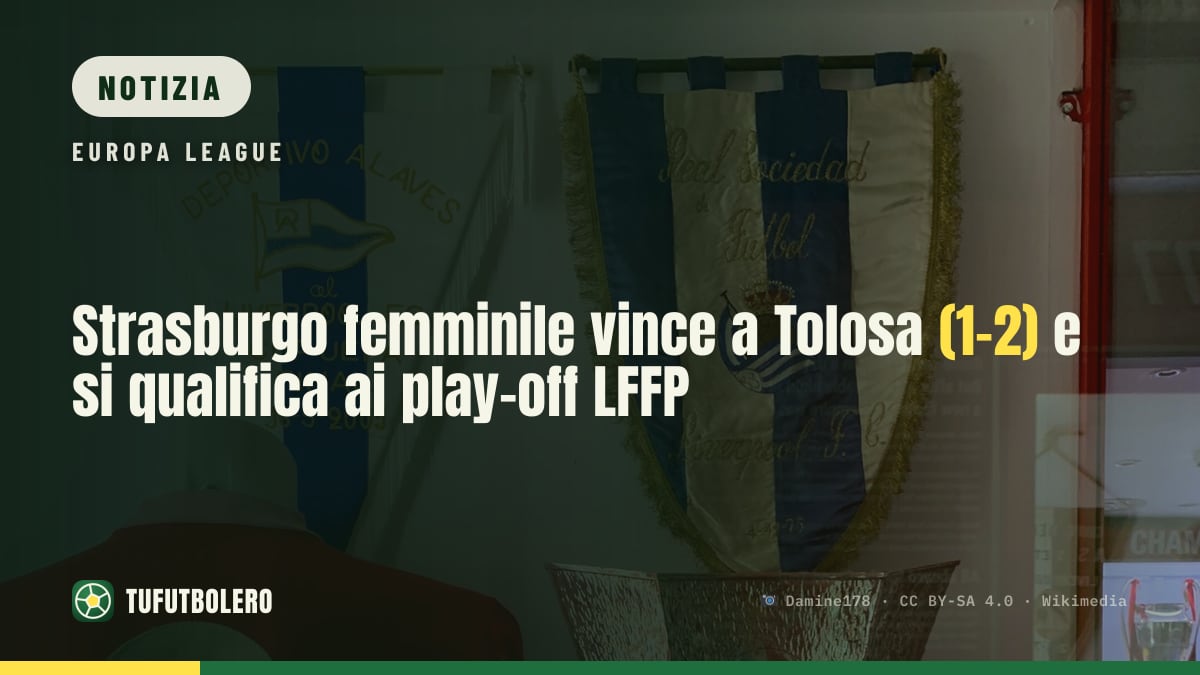 Strasburgo femminile vince a Tolosa (1-2) e si qualifica ai play-off LFFP