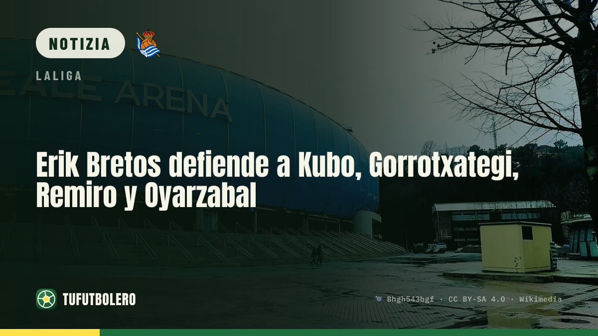 Erik Bretos sostiene Kubo, Gorrotxategi, Remiro e Oyarzabal