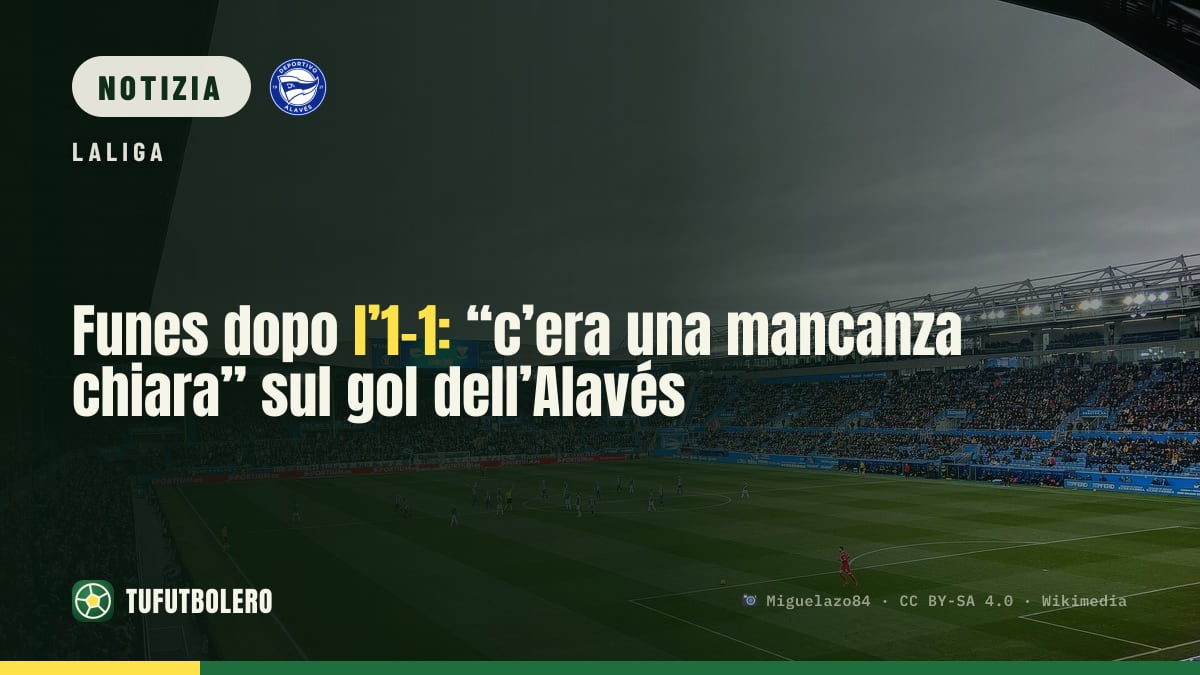 Funes dopo l’1-1: “c’era una mancanza chiara” sul gol dell’Alavés