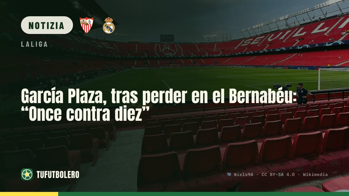 García Plaza furioso dopo il Bernabéu: “Undici contro dieci”