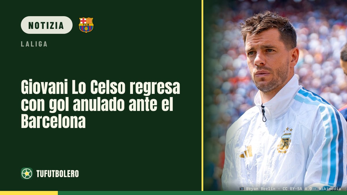 Giovani Lo Celso torna e illude: gol annullato col Barcellona