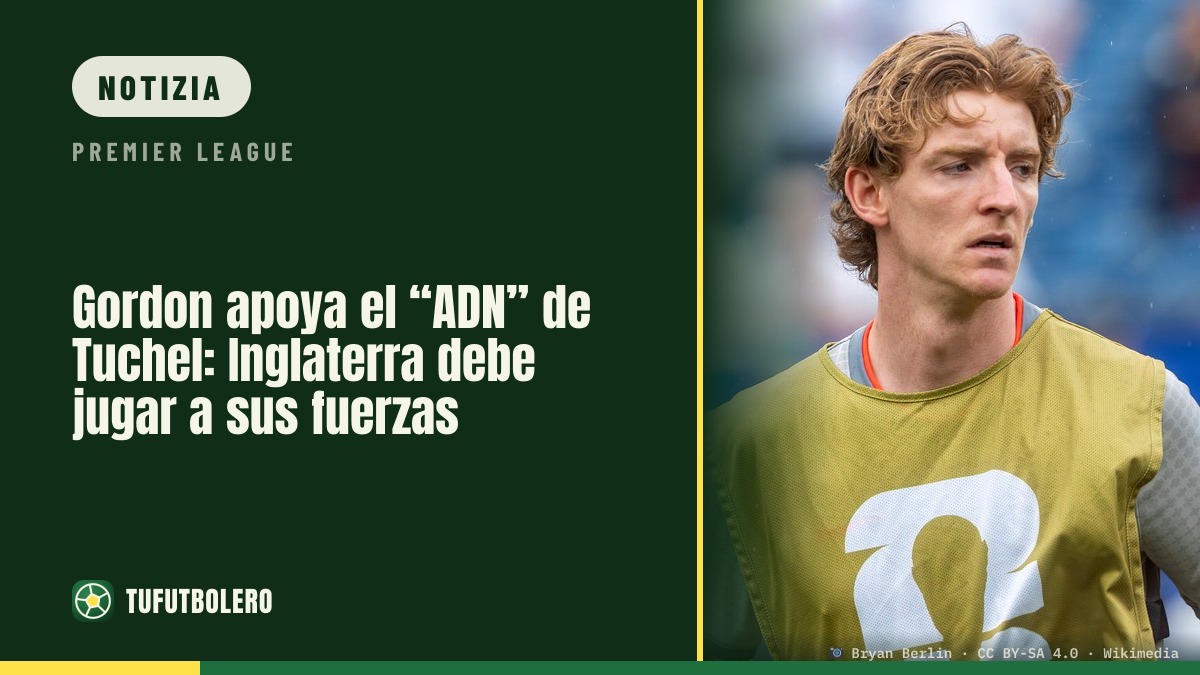 Gordon sostiene Tuchel sul “DNA”: l’Inghilterra deve giocare coi suoi punti