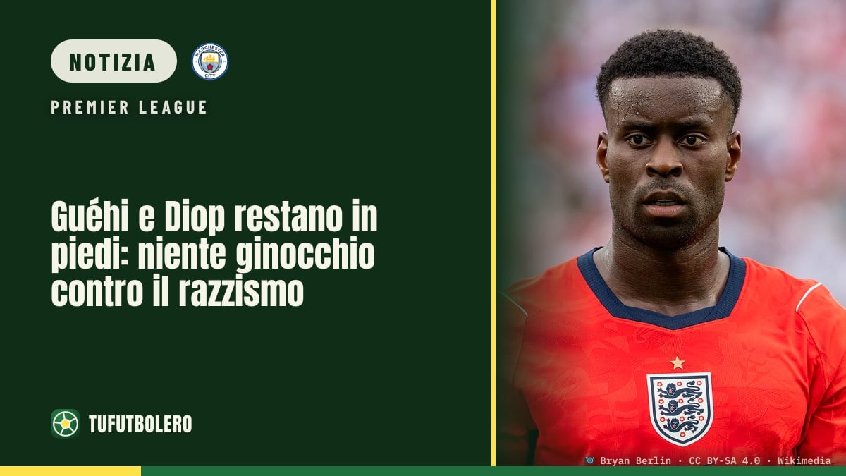 Guéhi e Diop restano in piedi: niente ginocchio contro il razzismo
