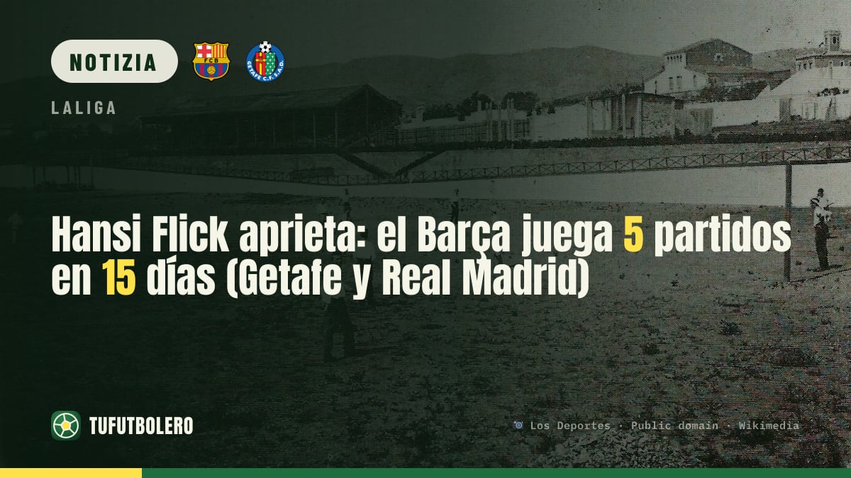 Hansi Flick fa sul serio: Barça con 5 gare in 15 giorni (Getafe e Real Madrid)
