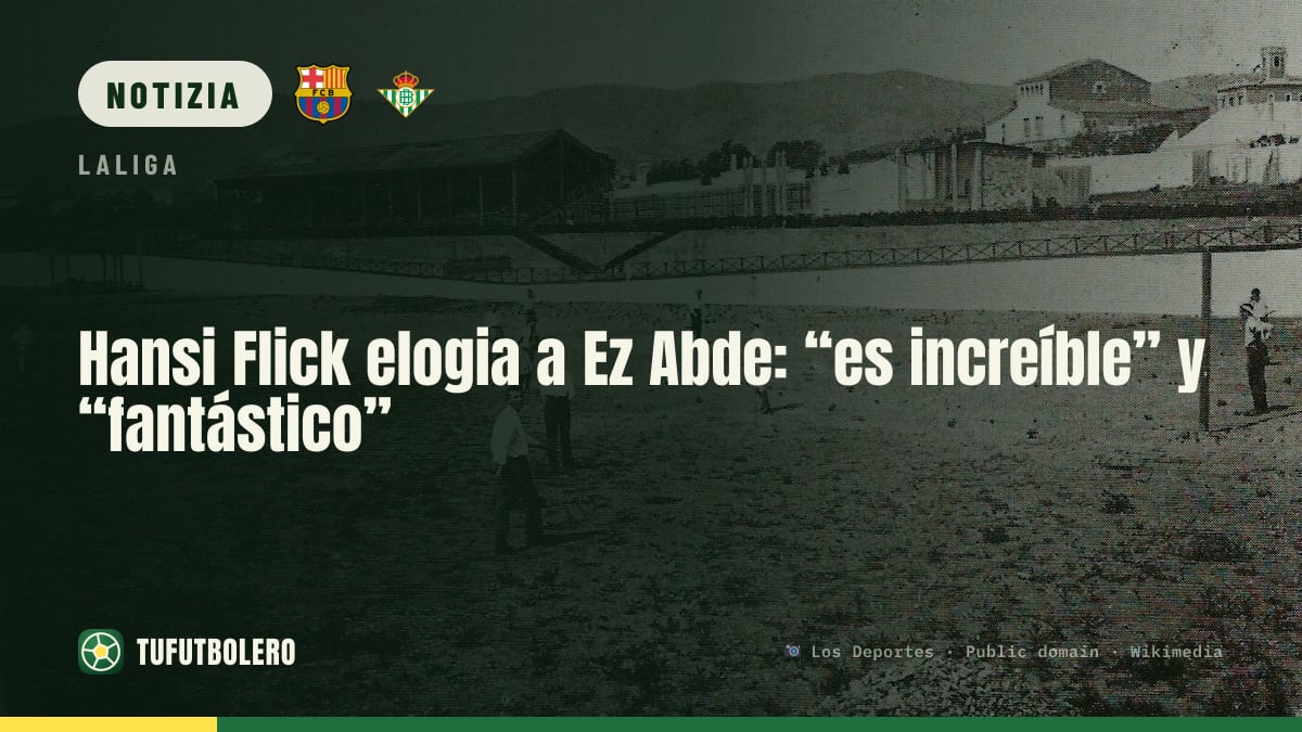 Hansi Flick esalta Ez Abde: “incredibile” e “fantastico”