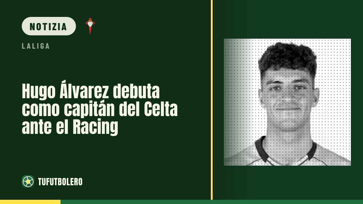 Hugo Álvarez debutta capitano del Celta contro il Racing