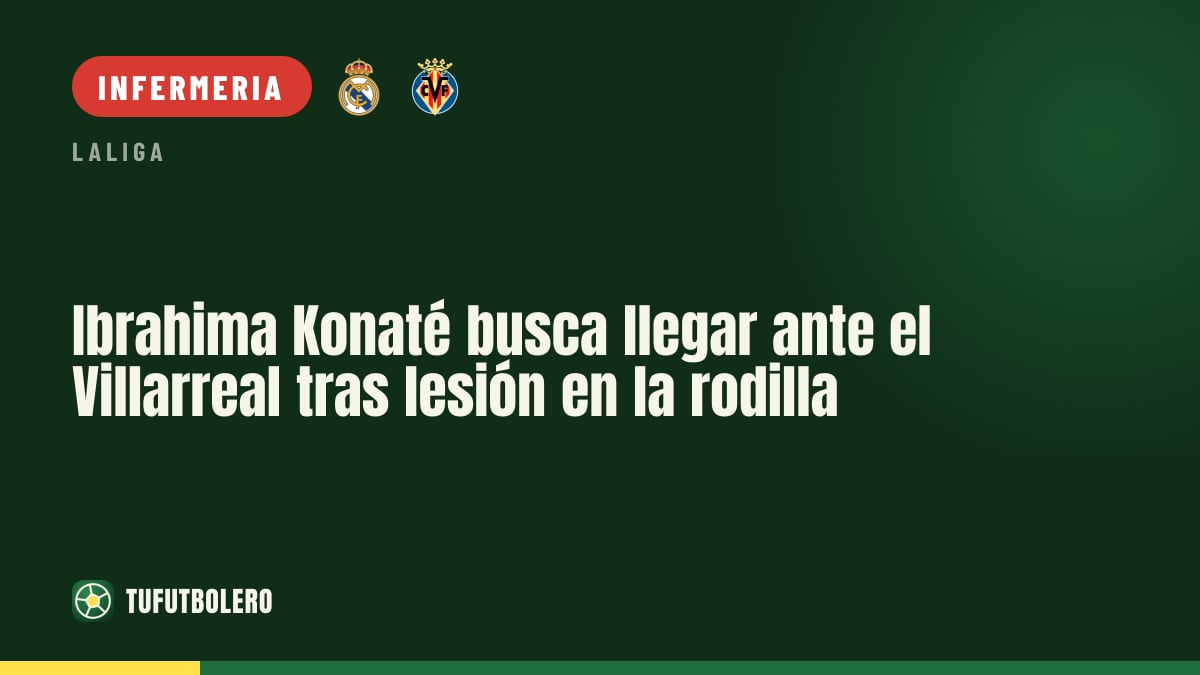 Ibrahima Konaté punta al Villarreal dopo l’infortunio al ginocchio