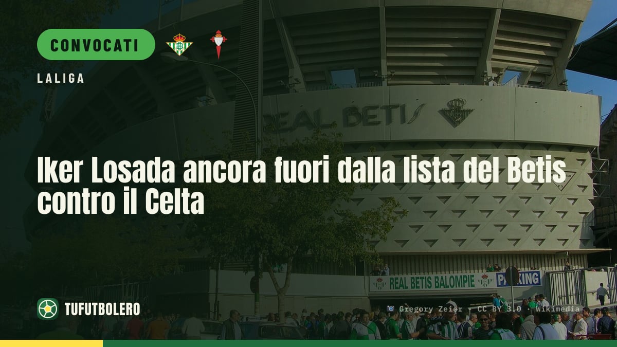 Iker Losada ancora fuori dalla lista del Betis contro il Celta