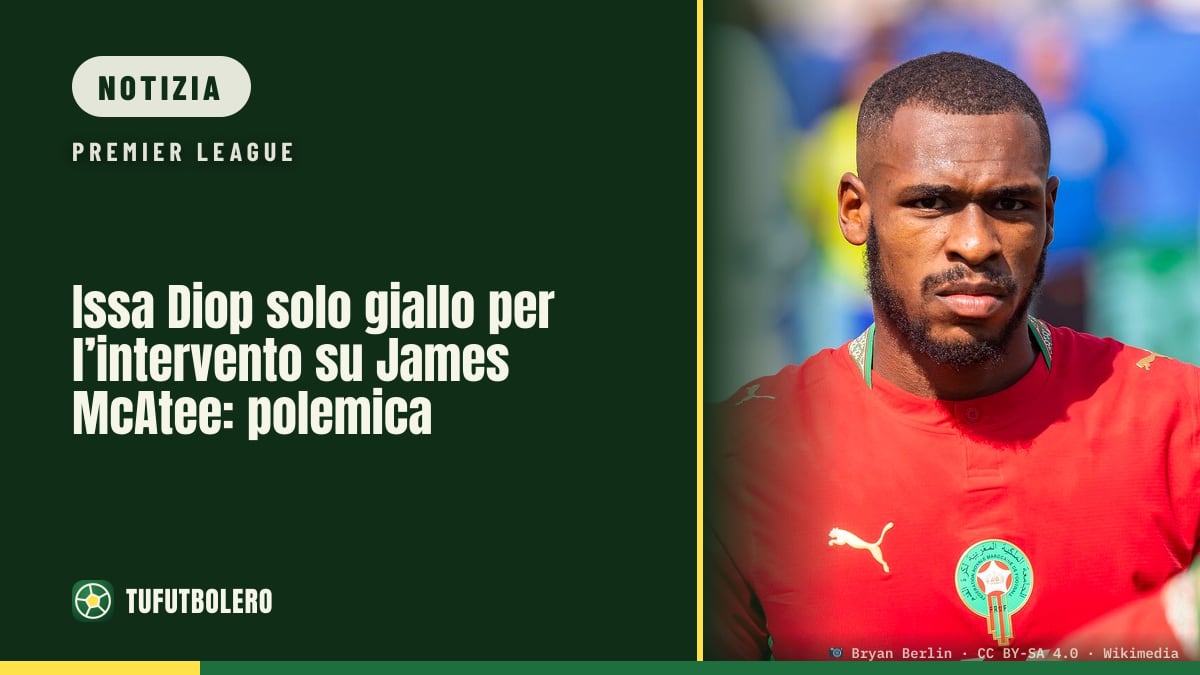 Issa Diop solo giallo per l’intervento su James McAtee: polemica