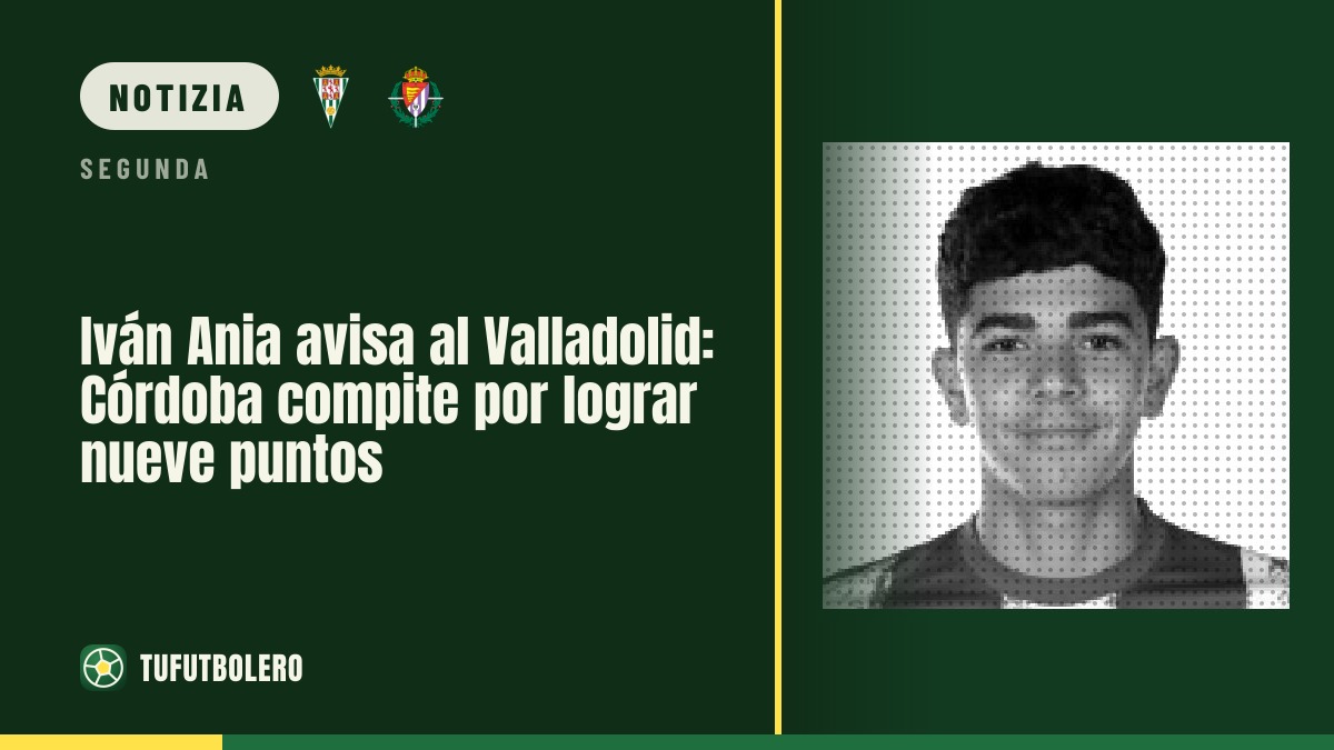 Iván Ania lancia l’avviso al Valladolid: Córdoba punta a nove punti