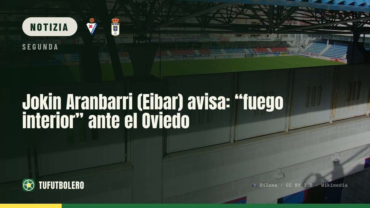 Jokin Aranbarri (Eibar) carica: “serve fuoco” contro l’Oviedo