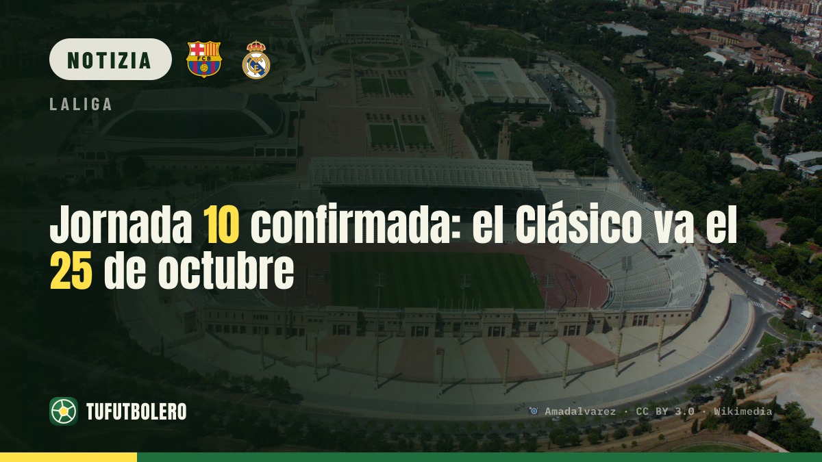 Calendario della 10ª giornata confermato: El Clásico il 25 ottobre