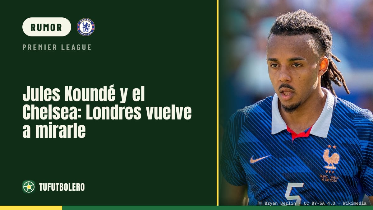Jules Koundé, Chelsea di nuovo su di lui