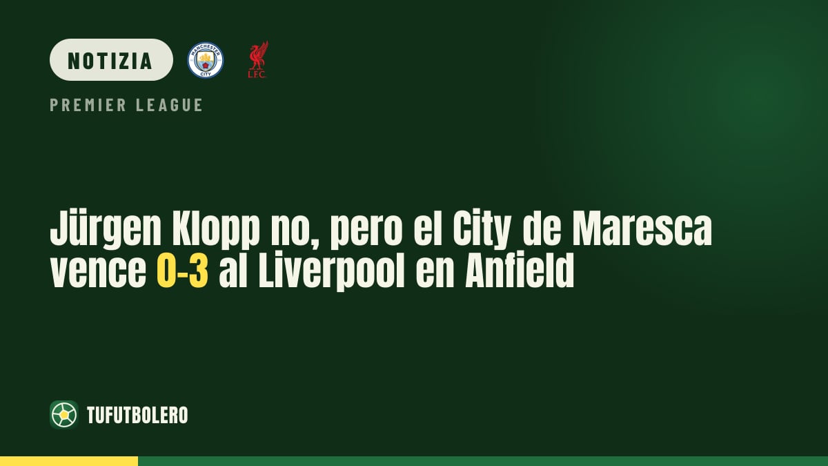 Il City di Maresca travolge il Liverpool 0-3 ad Anfield