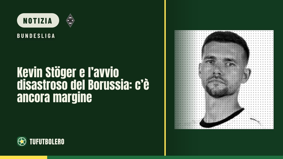 Kevin Stöger e l’avvio disastroso del Borussia: c’è ancora margine