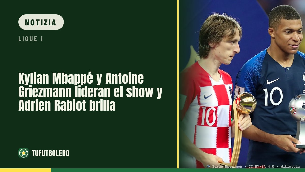 Kylian Mbappé e Antoine Griezmann fanno spettacolo, Adrien Rabiot decisivo