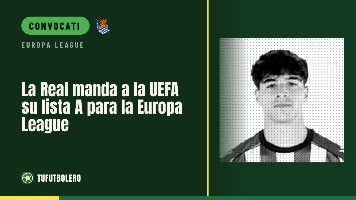La Real Sociedad ha inviato alla UEFA la lista A per l’Europa League