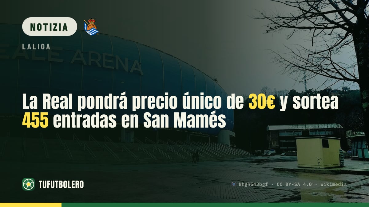 La Real Sociedad: biglietti a 30€ e sorteggio per 455 posti a San Mamés