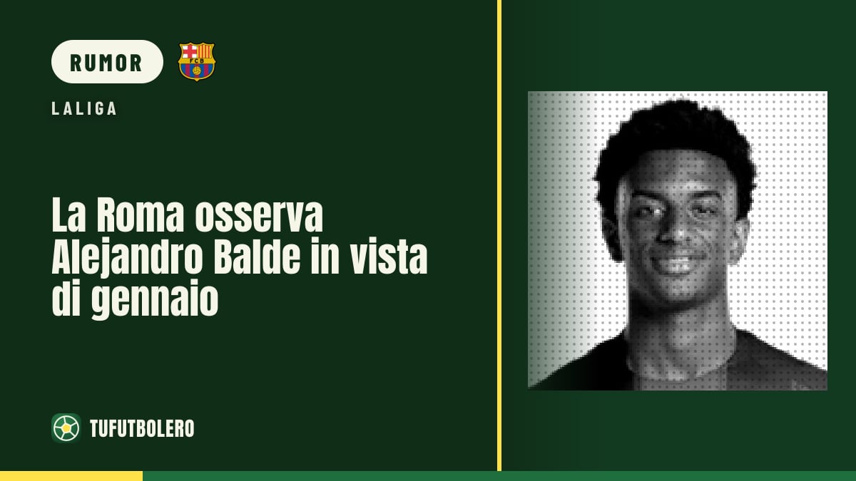 La Roma osserva Alejandro Balde in vista di gennaio
