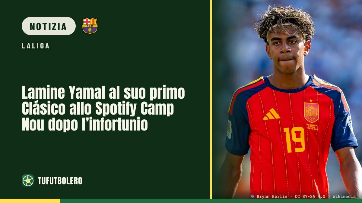 Lamine Yamal al suo primo Clásico allo Spotify Camp Nou dopo l’infortunio