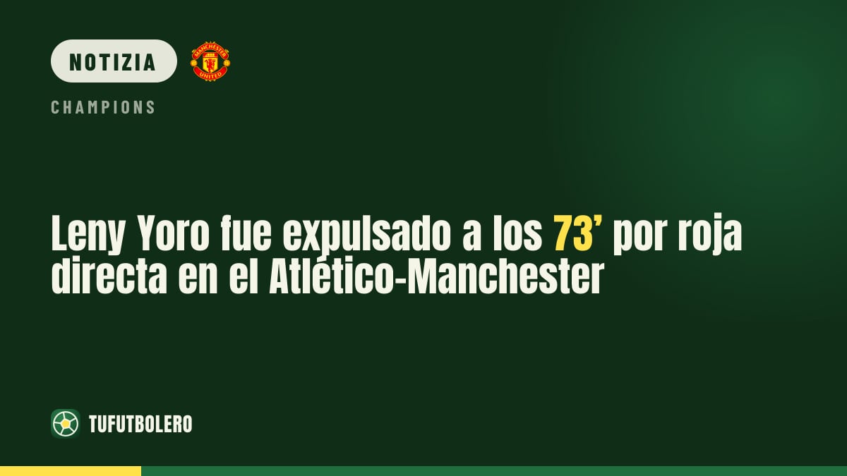 Leny Yoro espulso al 73’ con rosso diretto in Atletico-Manchester United