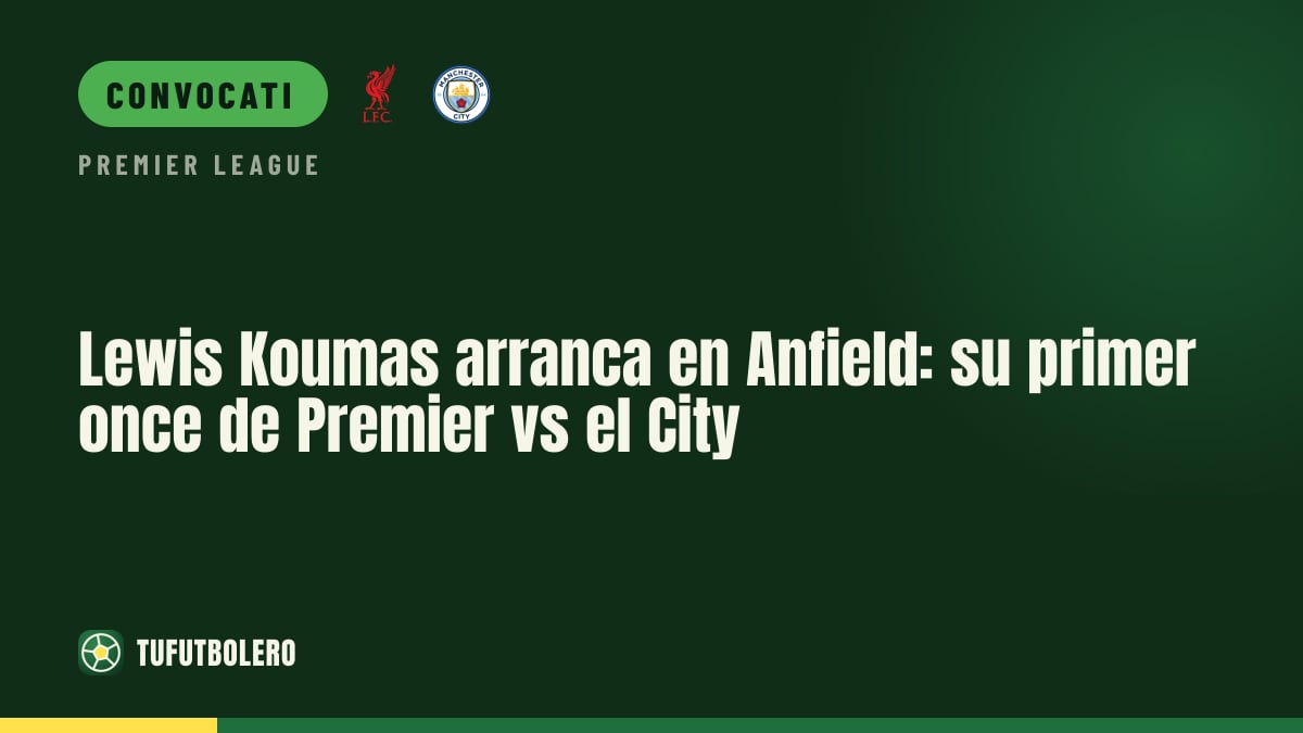 Lewis Koumas titolare ad Anfield: prima Premier con il City
