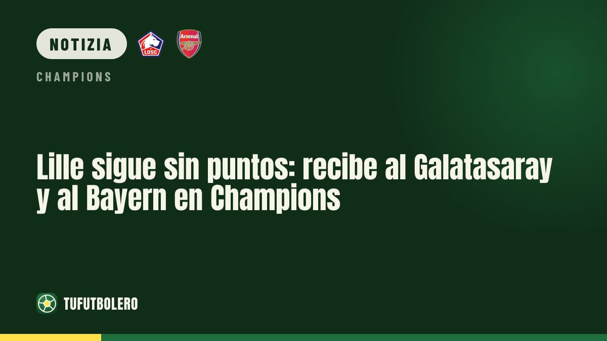 Lille ancora a zero punti: riceve Galatasaray e Bayern in Champions
