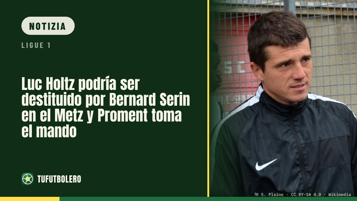 Luc Holtz vicino all’addio al Metz: Grégory Proment pronto a succedergli