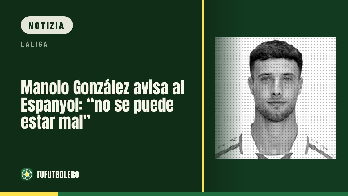 Manolo González mette in guardia l’Espanyol: “non possiamo sbagliare”