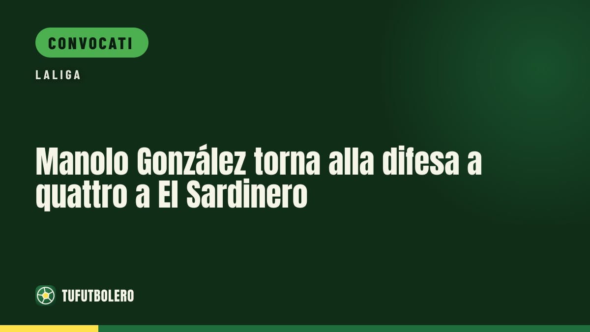 Manolo González torna alla difesa a quattro a El Sardinero