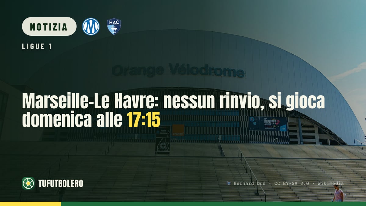 Marseille-Le Havre: nessun rinvio, si gioca domenica alle 17:15