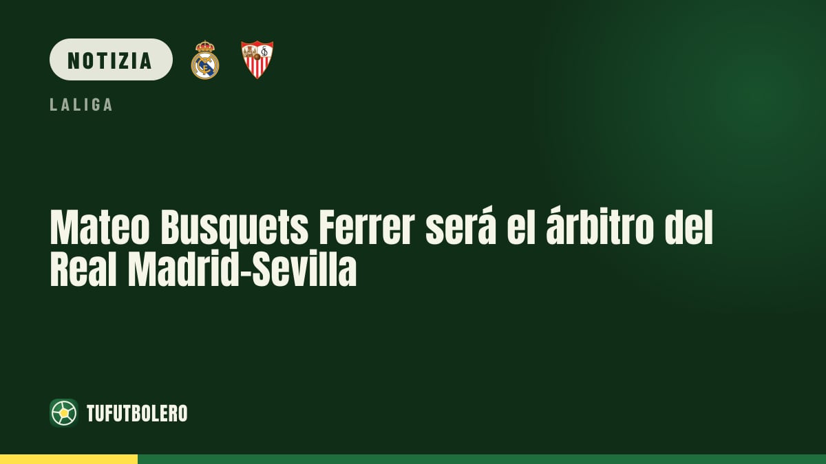 Mateo Busquets Ferrer arbitro del Real Madrid-Sevilla